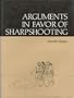 Arguments in Favor of Sharpshooting