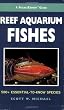 A PocketExpert Guide to Reef Aquarium Fishes: 500+ Essential-to-Know Species (Microcosm/T.F.H. Professional)