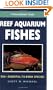 A PocketExpert Guide to Reef Aquarium Fishes: 500+ Essential-to-Know Species (Microcosm/T.F.H. Professional)