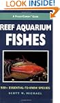 Reef Aquarium Fishes: 500+ Essential-...