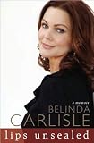 Belinda CarlislesLips Unsealed: A Memoir [Hardcover](2010)