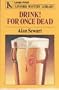 Drink! for Once Dead (Linford Mystery Library)