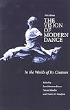 The Vision of Modern Dance: In the Words of Its Creators