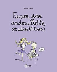 Faxer Une Andouillette Et Autres Betises Babelio