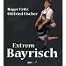 Extrem Bayrisch