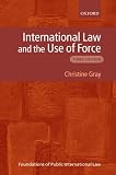 International Law and the Use of Force (Foundations of Public International Law)