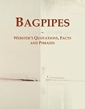 Bagpipes: Webster's Quotations, Facts and Phrases