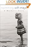 Swimming with Maya: A Mother's Story