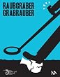 Raubgr�ber - Grabr�uber