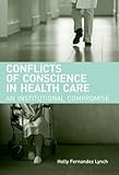 Conflicts of conscience in health care : an institutional compromise