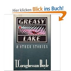 Greasy Lake and Other Stories