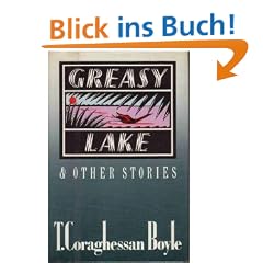 Greasy Lake and Other Stories