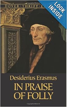 In Praise of Folly (Dover Thrift Editions): Desiderius Erasmus, John