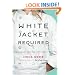 White Jacket Required: A Culinary Coming-of-Age Story