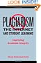Plagiarism, the Internet, and Student Learning: Improving Academic Integrity
