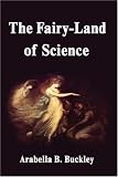 The Fairy-Land of Science