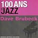 100 Ans De Jazz : Dave Brubeck 100 Ans De Jazz : Dave Brubeck
