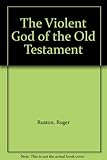 The violent God of the Old Testament