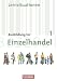 Bücher : Ausbildung im Einzelhandel - Neubearbeitung - Allgemeine Ausgabe: 1. Ausbildungsjahr - Arbeitsbuch mit Lernsituationen