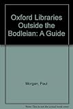 Oxford libraries outside the Bodleian : a guide