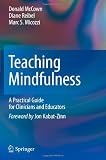 Teaching Mindfulness: A Practical Guide for Clinicians and Educators