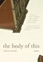 The Body of This: Stories