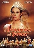 La principessa e il povero ( Italienische Fassung ) - Anna Falchi; Lorenzo Crespi; Nicholas Rogers; Mathieu Carri�re; Thomas Kretschmann