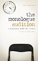 The Monologue Audition: A Practical Guide for Actors