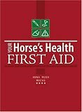 Your Horse's Health First Aid