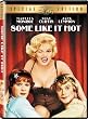 Some Like It Hot