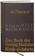 Das Buch der Vierzig Hadithe: Kitab al-Arba'in. Mit dem Kommentar von Ibn Daqiq al-'Id