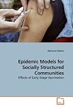 41l1iWSAaDL. SL160  Epidemic Models for Socially Structured Communities: E?ects of Early Stage Vaccination