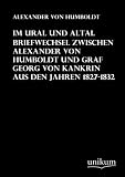 Produkt-Bild: Im Ural und Altai: Briefwechsel zwischen Alexander von Humboldt und Graf Georg von Kankrin aus den Jahren 1827-1832