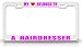 MY HEART BELONGS TO A HAIR STYLIST Occupation Metal Auto License Plate Frame Tag Holder, White/Pink