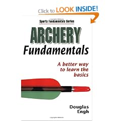 Archery Fundamentals: A Better Way to Learn the Basics (Sports Fundamentals)