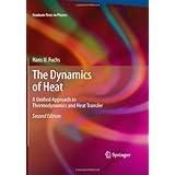 the dynamics of heat a unified approach to thermodynamics and heat transfer graduate texts in physics