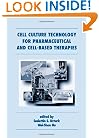 Cell Culture Technology for Pharmaceutical and Cell-Based Therapies (Biotechnology and Bioprocessing)