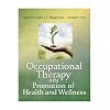 Occupational Therapy in the Promotion of Health and Wellness