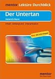 Der Untertan: Inhalt - Hintergrund - Interpretation - Heinrich Mann