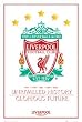 Liverpool FC - Unrivaled History