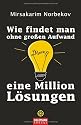 Wie findet man ohne großen Aufwand eine Million Lösungen