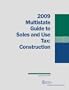 Multistate Guide to Sales and Use Tax: Construction (2009)