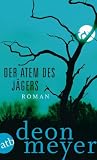 Der Atem des J&auml;gers - Deon Meyer