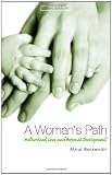 A woman's path : motherhood, love and personal development