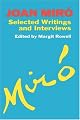 Joan Miro Selected Writings and Interviews (Documents of Twentieth Century Art)