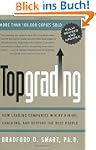 Topgrading (revised PHP edition): How...