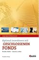 Optimal investieren in geschlossenen Fonds: Rendite erh&ouml;hen - Steuerlast senken