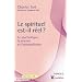 Le spirituel est-il r�el ? Le psychologue, la science et l'extraordinaire