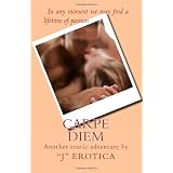 CarpeDiem:Inanymomentwemayfindalifetimeofpassion