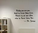 Dr seuss Today you are you wall art vinyl decals stickers love kids bedroom